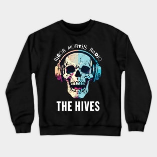 Rigor Mortis Radio - The Hives Crewneck Sweatshirt